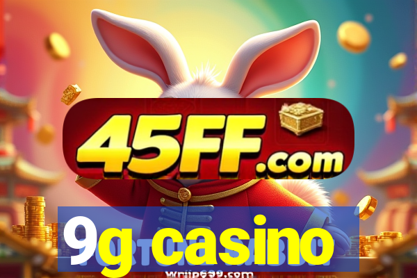 9g casino